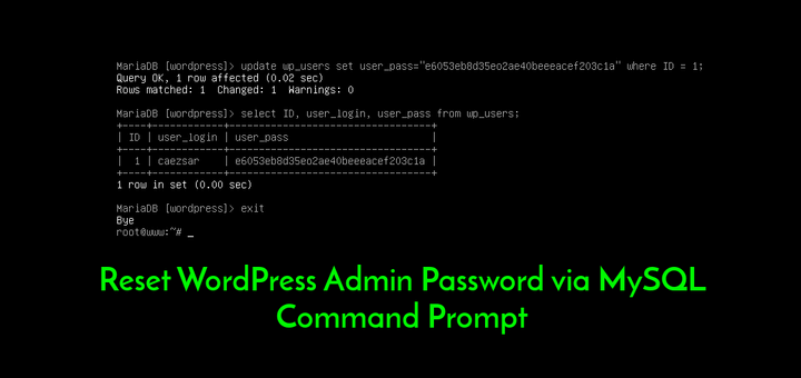 Hướng dẫn cách reset mật khẩu tài khoản quản trị WordPress bằng MySQL Command Prompt